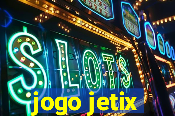 jogo jetix